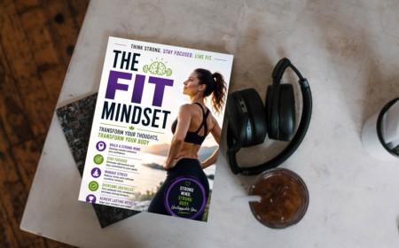 The Fit Mindset: Build Lasting Habits for Better Health